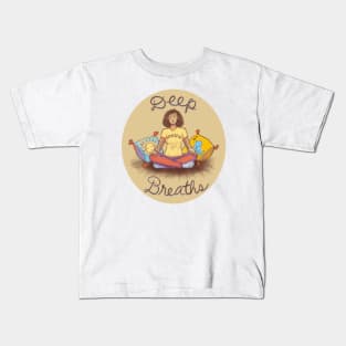 Deep Breaths Kids T-Shirt